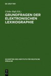 Grundfragen Der Elektronischen Lexikographie: Elexiko - Das Online-Informationssystem Zum Deutschen Wortschatz - Ulrike Ha