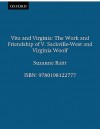 Vita and Virginia: The Work and Friendship of V. Sackville-West and Virginia Woolf - Suzanne Raitt