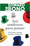 Seis sombreros para pensar - Edward De Bono