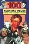 100 American Women Who Shaped American History (Turtleback) - Deborah G. Felder