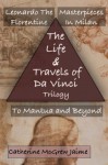 The Life and Travels of Da Vinci Trilogy - Catherine McGrew Jaime