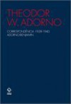 Correspondência 1928-1940 Adorno-Benjamin - Theodor W. Adorno, José Marcos Mariani Macedo