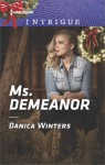 Ms. Demeanor (Mystery Christmas) - Danica Winters