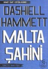 Malta Şahini - Dashiell Hammett, Sinan Fişek, Ahmet Ümit