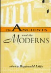 The Ancients and the Moderns - Reginald Lilly, John Sallis