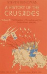 A History of the Crusades: Vol. 2: The Kingdom of Jerusalem and the Frankish East, 1100-1187 - Steven Runciman