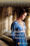 Die Lady Von Milkweed Manor - Julie Klassen, Susanne Naumann, Sieglinde Denzel