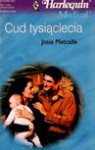 Cud tysiąclecia - Josie Metcalfe