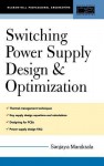 Switching Power Supply Design & Optimization - Sanjaya Maniktala