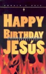 Happy Birthday Jesus - Ronald L. Ruiz