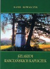 Szlakiem rabczańskich kapliczek - Kamil Kowalczyk