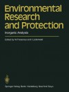 Environmental Research And Protection: Inorganic Analysis - W. Fresenius, I. Lüderwald