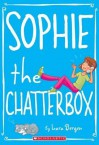 Sophie #3: Sophie the Chatterbox - Lara Bergen, Laura Tallardy