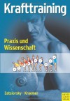 Krafttraining. Praxis und Wissenschaft (German Edition) - Vladimir M. Zatsiorsky, William J. Kraemer