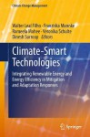 Climate-Smart Technologies: Integrating Renewable Energy and Energy Efficiency in Mitigation and Adaptation Responses (Climate Change Management) - Walter Leal Filho, Franziska Mannke, Romeela Mohee, Veronika Schulte, Dinesh Surroop