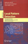 Local Pattern Detection: International Seminar Dagstuhl Castle, Germany, April 12-16, 2004, Revised Selected Papers (Lecture Notes in Computer Science / Lecture Notes in Artificial Intelligence) - Katharina Morik, Jean-Francois Boulicaut, Arno Siebes