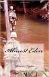 Almost Eden - Richard Taylor