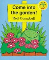 Come into the Garden - Rod Campbell