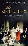 The Rothschilds - Virginia Cowles