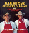 Barbecue Biscuits & Beans: Chuck Wagon Cooking - Bill Cauble, Cliff Teinert, Tommy Lee Jones