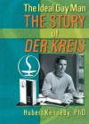 The Ideal Gay Man: The Story of Der Kreis - Hubert Kennedy