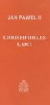 Posynodalna adhortacja apostolska Christifideles laici Ojca Świętego Jana Pawła II o powołaniu i misji świeckich w Kościele i w świecie dwadzieścia lat po Soborze Watykańskim II : do biskupów, kapłanów i diakonów, zakonników i zakonnic oraz wszystkich kat - Jan Paweł II