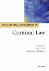 Philosophical Foundations of Criminal Law - R.A. Duff, Stuart Green