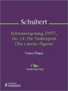 Schwanengesang, D957, No. 14: Die Taubenpost (The Carrier-Pigeon) - Franz Schubert