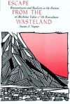 Escape from the Wasteland: Romanticism and Realism in the Fiction of Mishima Yukio and Oe Kenzaburo - Susan J. Napier