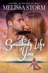 Somebody Like You (Cupid's Bow: The Third Generation Book 1) - Melissa Storm