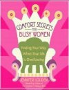 Comfort Secrets for Busy Women - Jennifer Louden