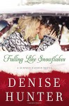 Falling Like Snowflakes (A Summer Harbor Novel) - Denise Hunter