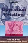 Operation Friction 1990-1991: The Canadian Forces in the Persian Gulf - Morin Jean H., Richard H. Gimblett, Richard H., Lieutenant-Commander Gimblett