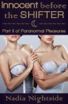 Innocent Before The Shifter (The Paranormal Pleasures Series Book 2) - Nadia Nightside