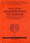 Małżeństwo na lodzie - Janet G. Woititz