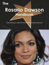 The Rosario Dawson Handbook - Everything You Need to Know about Rosario Dawson - Emily Smith