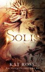 Solis (The Fourth Talisman Book 2) - Kat Ross