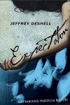 Expectation: A Francesca Fruscella Mystery - Jeffrey DeShell