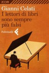 I lettori di libri sono sempre più falsi (Zoom) (Italian Edition) - Gianni Celati