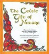 The Celtic Gift of Nature: Illustrated Selections from the Carmina Gadelica in Gaelic and English - Alexander Carmichael, Vivienne Cardwell