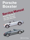 Porsche Boxster Service Manual: 1997-2004 Boxster, Boxster S - Bentley Publishers