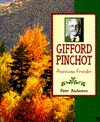 Gifford Pinchot: American Forester - Peter Anderson