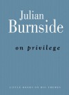 On Privilege - Julian Burnside