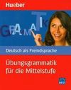 Übungsgrammatik für die Mittelstufe - Axel Hering, Matussek Magdalena, Perlmann Balme Michaela