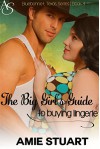 The Big Girl's Guide to Buying Lingerie: A Cowboy Love Story (Bluebonnet, Texas Book 4) - Amie Stuart