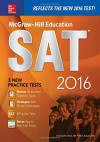 McGraw-Hill Education SAT 2016 Edition (Mcgraw Hill's Sat) - Christopher Black, Mark Anestis