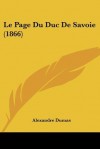 Le Page Du Duc De Savoie - Alexandre Dumas