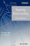 Improving Almost Anything: Ideas and Essays - George Edward Pelham Box