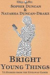 Bright Young Things: Young Adult Speculative Fiction Stories From The Wittegen Press Giveaway Games - Sophie Duncan, Natasha Duncan-Drake