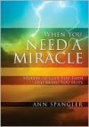 When You Need a Miracle - Ann Spangler